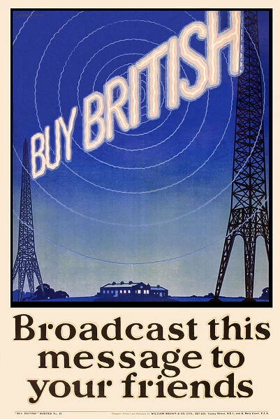 Patriotic poster, Buy British - Broadcast this message