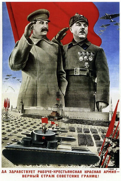 Joseph Staline (Stalin) (Joseph Vissarionovich Djougachvili dit) (1879-1953) et le marechal de l'Armee rouge Kliment Vorochilov (1881-1969) (Long live to the working and peasant Red Army - a faithful guard of the Soviet borders ! )
