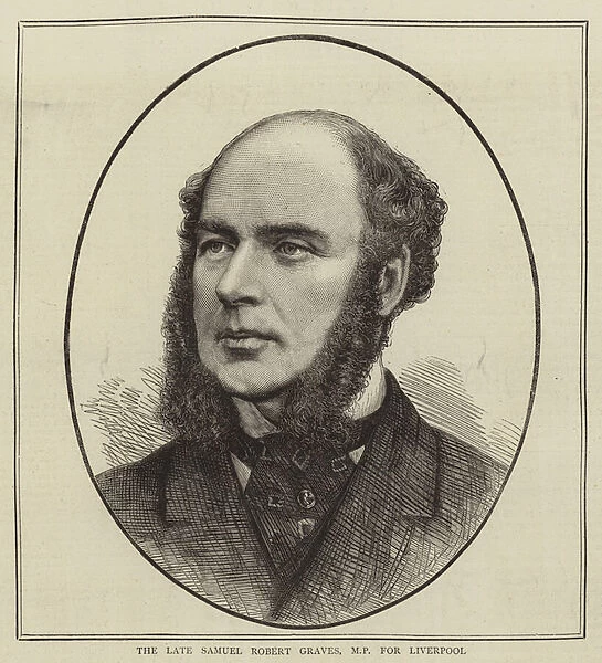 The Late Samuel Robert Graves, MP for Liverpool (engraving)