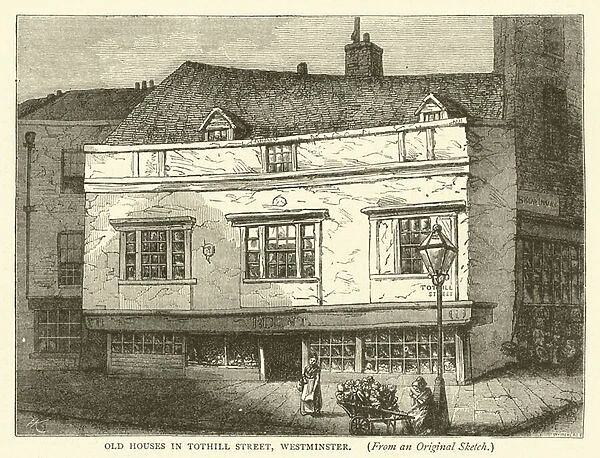 Old Houses in Tothill Street, Westminster, from an original sketch (engraving)