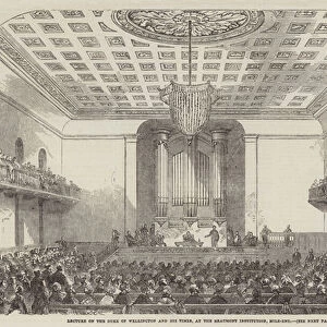 Lecture on the Duke of Wellington and his Times, at the Beaumont Institution, Mile-End (engraving)