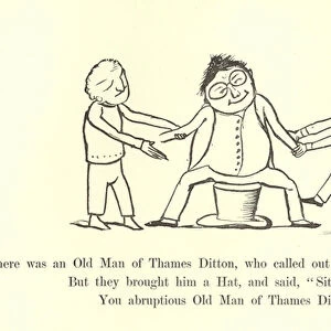 There was an Old Man of Thames Ditton, who called out for something to sit on (litho)